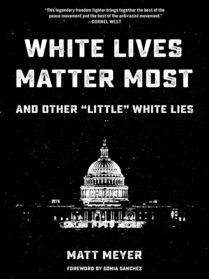 cover image of White Lives Matter Most